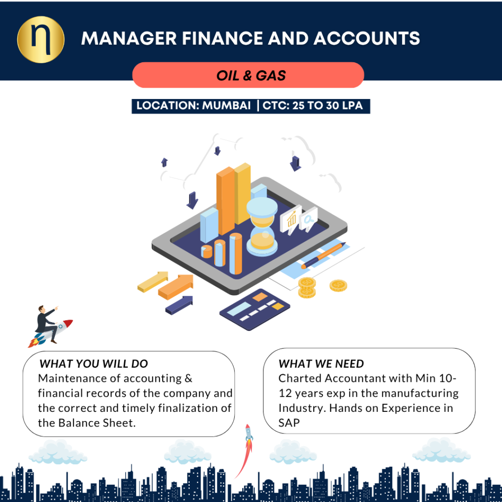 Hiring a Manager Finance and Accounts with 10-12 years of experience with the manufacturing Industry. Hands on Experience in SAP