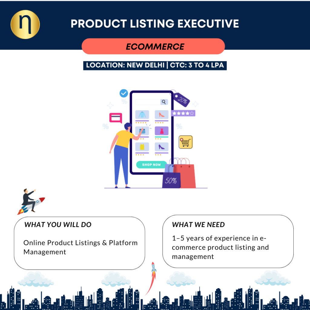 Seeking a Product Listing Executive with experience in e-commerce product listing and management. Knowledge of (Shopify, WordPress, Magento)