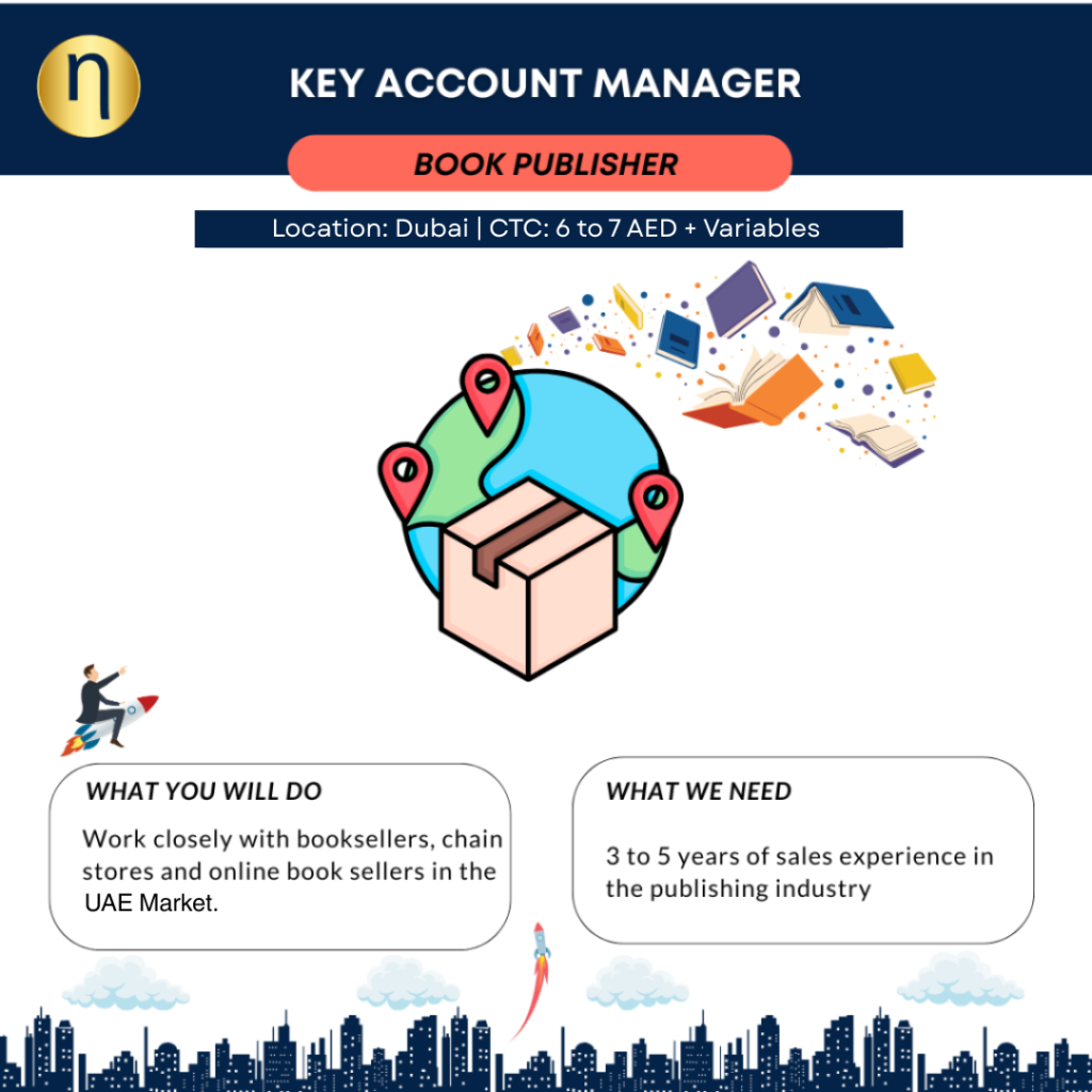 We are seeking a Key Account Manager for the Dubai Market. Need 3 to 5 years of experience in the Book Publishing sector. 