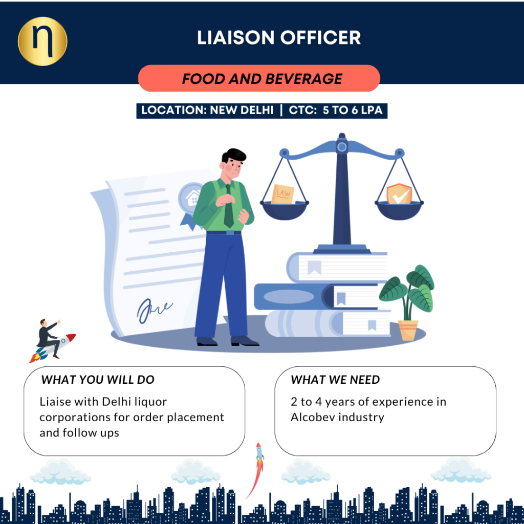 We are seeking a Liaison Officer 2 to 4 years of experience in Alcobev industry for a premier food and beverage company