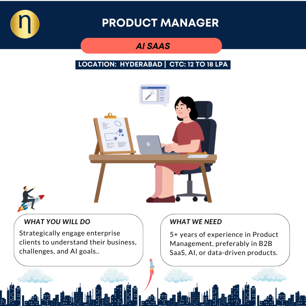 We are seeking an Product Manager for an AI Enabled Enterprise Solutions Platform with 5+ years of experience in Product Management