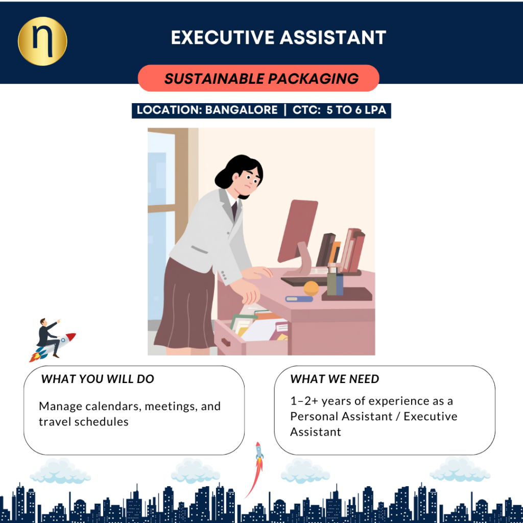 We are seeking a Executive Assistant with 1–2+ years of experience for a funded Sustainable Packaging Startup.