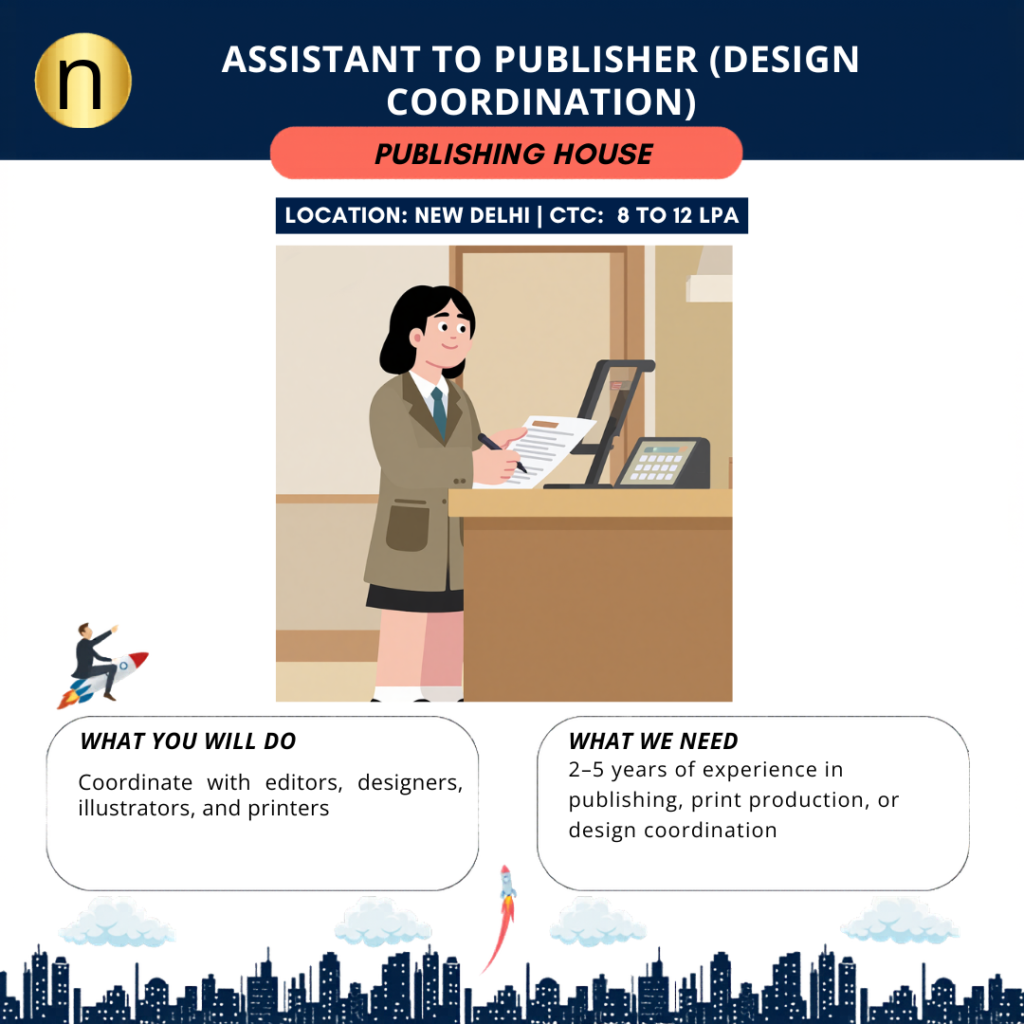 We are seeking an Assistant to Publisher (Design Coordination) with 2–5 years of experience for a Global Book Publisher.