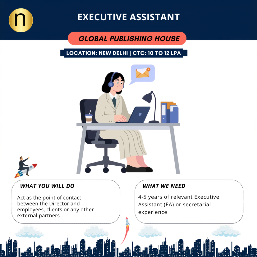 We are seeking an Executive Assistant with 4-5 years of relevant experience for a Global Book Publishing House.