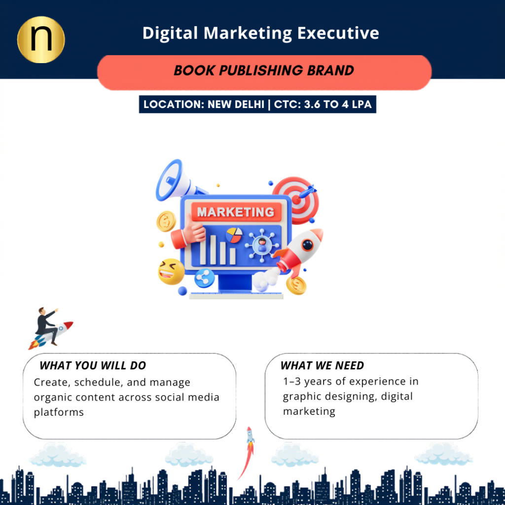 Hiring a Digital Marketing Executive at New Delhi. CTC: 30 to 35K per month. Need 1–3 years of relevant experience