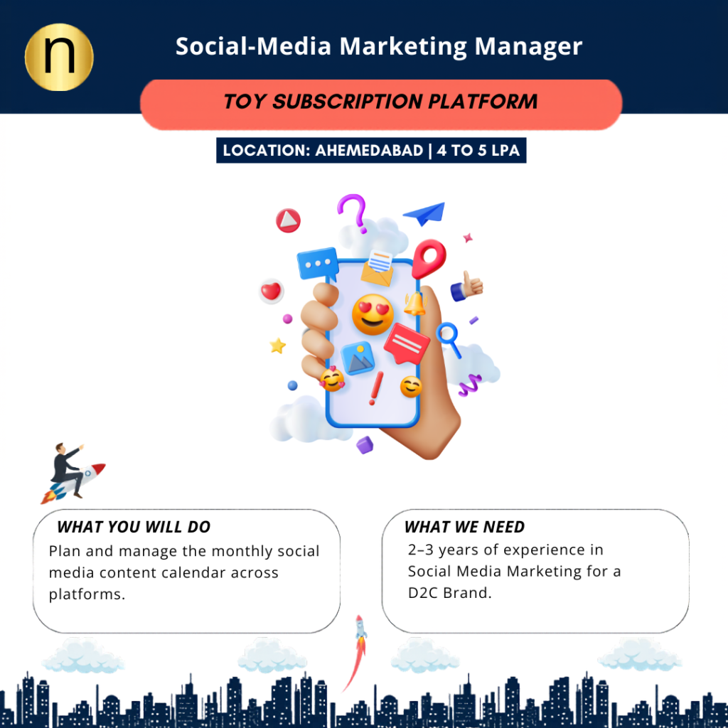 Hiring a Social-Media Marketing Manager for a Children's Toy Subscription App based out of Ahmedabad. CTC upto 5 LPA.
