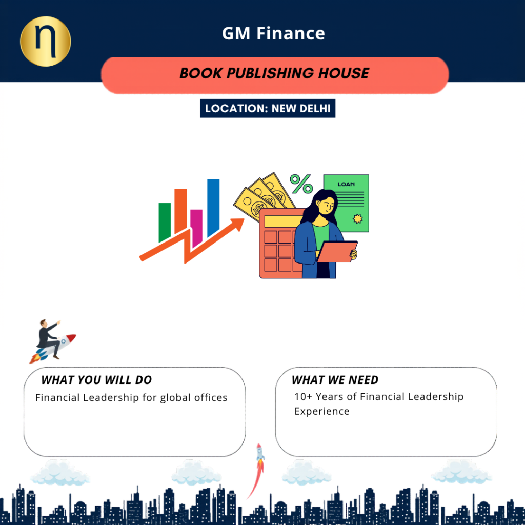 We are seeking a GM Finance for a leading Book Publisher at New Delhi. Role involves complete financial leadership for global offices.