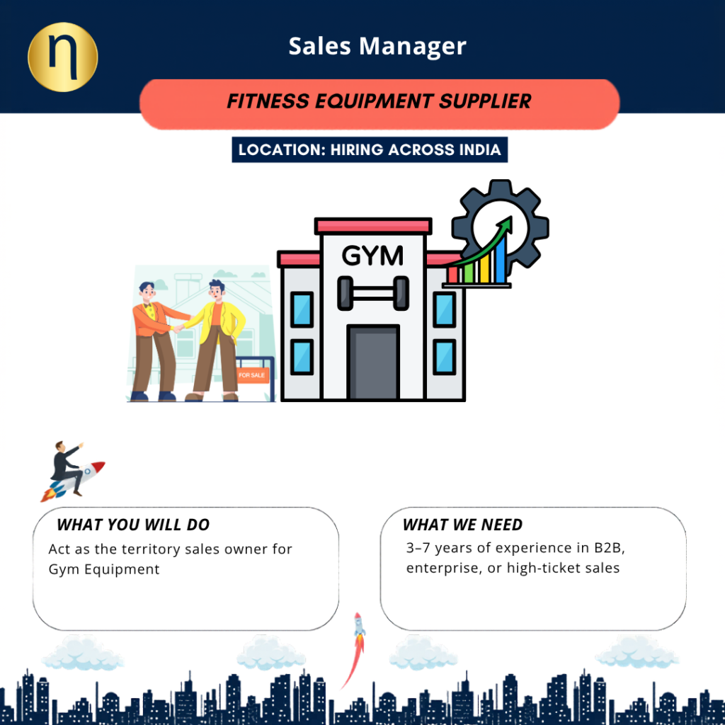 Seeking a Sales Manager. Hiring across India CTC 4 to 6 LPA plus some amazing incentives. This is for Gym Equipment.